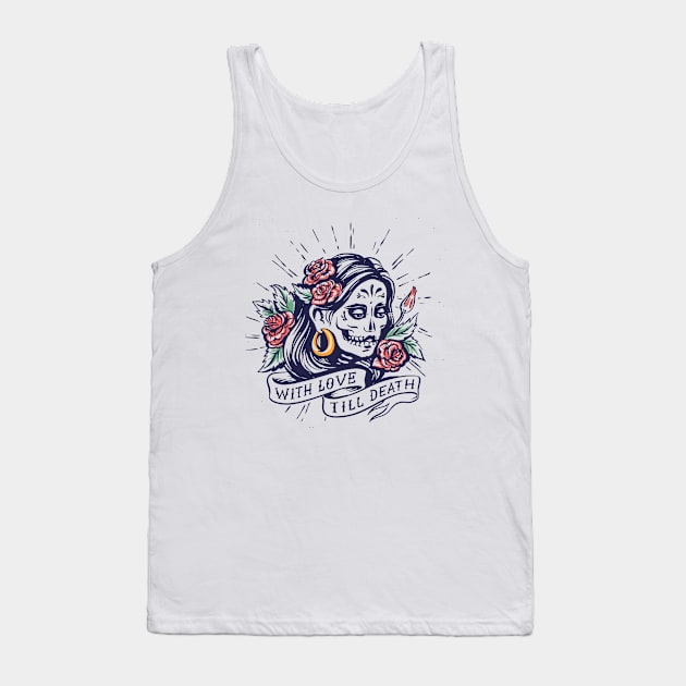 With Love Till Death Tank Top by LAPublicTees